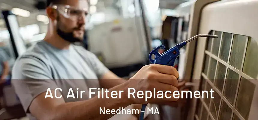 AC Air Filter Replacement Needham - MA