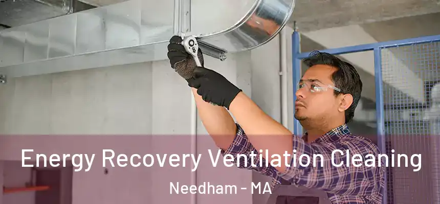  Energy Recovery Ventilation Cleaning Needham - MA