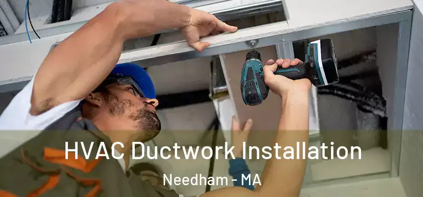  HVAC Ductwork Installation Needham - MA