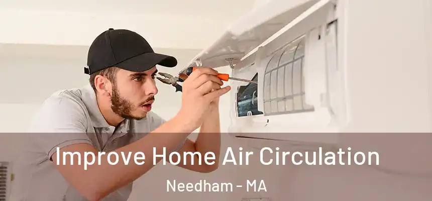  Improve Home Air Circulation Needham - MA