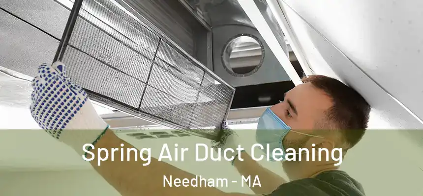  Spring Air Duct Cleaning Needham - MA